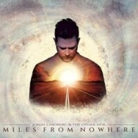 Jonas Lindberg & The Other Side, Miles From Nowhere