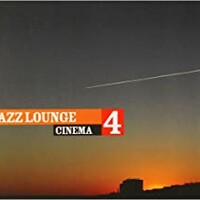 Various Artists, Jazz Lounge Cinema 4
