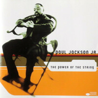 Paul Jackson Jr., The Power Of The String
