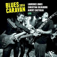 Laurence Jones, Christina Skjolberg & Albert Castiglia, Blues Caravan 2014