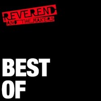 Reverend and The Makers, Best Of
