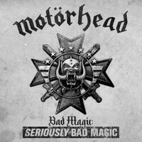 Motorhead, Bad Magic: Seriously Bad Magic
