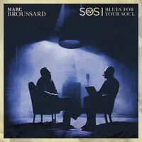 Marc Broussard, S.O.S. IV: Blues For Your Soul