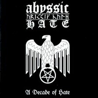 Abyssic Hate, A Decade of Hate