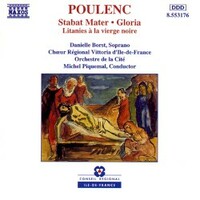Francis Poulenc, Stabat Mater, Gloria, Litanies a la viegre noire