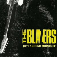 The Blazers, Just Around Midnight