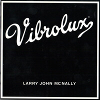 Larry John McNally, Vibrolux
