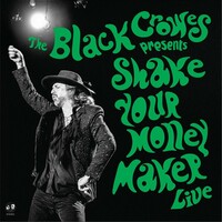 The Black Crowes, Shake Your Money Maker Live