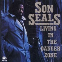 Son Seals, Living In The Danger Zone