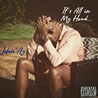 John'ay, It's All in My Head