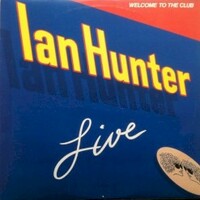 Ian Hunter, Welcome To The Club