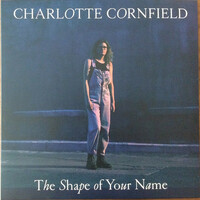 Charlotte Cornfield, The Shape of Your Name