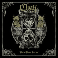Cloak, Black Flame Eternal