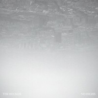 Tim Hecker, No Highs