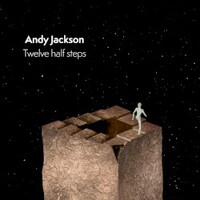 Andy Jackson, Twelve Half Steps
