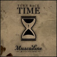 Muscadine Bloodline, Turn Back Time