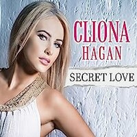 Cliona Hagan, Secret Love