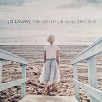 Jo Lawry, The Bathtub And The Sea