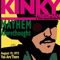 Kinky Friedman, Mayhem Aforethought