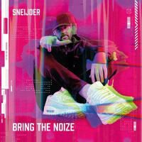 Sneijder, Bring The Noize