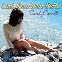 Sandy Carroll, Last Southern Belle