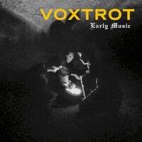 Voxtrot, Early Music