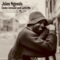 Jalen Ngonda, Come Around and Love Me