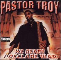 Pastor Troy, We Ready - I Declare War
