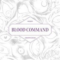 Blood Command, Ghostclocks