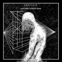 Body Void, I Live Inside A Burning House