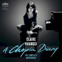 Claire Huangci, A Chopin Diary: The Complete Nocturnes