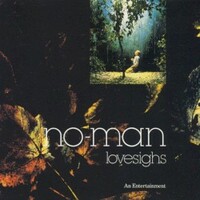No-Man, Lovesighs - An Entertainment