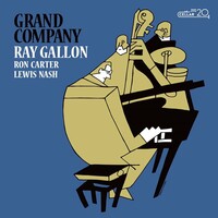 Ray Gallon, Ron Carter & Lewis Nash, Grand Company