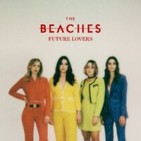 The Beaches, Future Lovers