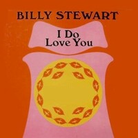 Billy Stewart, I Do Love You