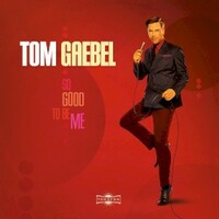 Tom Gaebel, So Good to Be Me