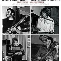 John Mayall & The Bluesbreakers, Live in 1967 Volume 3