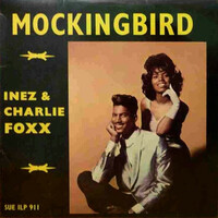 Inez & Charlie Foxx, Mockingbird
