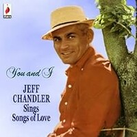 Jeff Chandler, You and I