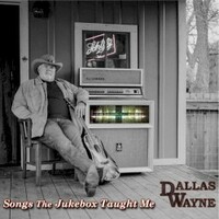 Dallas Wayne, Songs The Jukebox Taught Me