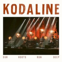 Kodaline, Our Roots Run Deep