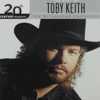 Toby Keith, 20th Century Masters - The Millennium Collection: The Best of Toby Keith