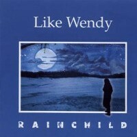 Like Wendy, Rainchild
