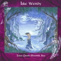 Like Wendy, Tales From Moonlit Bay