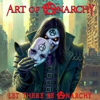 Art of Anarchy, Let There Be Anarchy