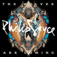 Philip Sayce, The Wolves Are Coming