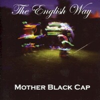 Mother Black Cap, The English Way