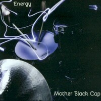 Mother Black Cap, Energy