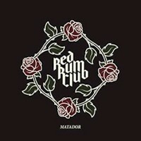 Red Rum Club, Matador