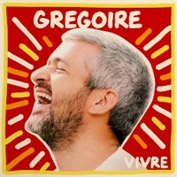 Gregoire, Vivre